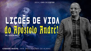 Lições de vida do Apóstolo André! | Culto com a família com Pr. Adson Belo | Cidade IMAFE