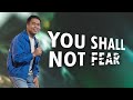 You Shall Not Fear | Stephen Prado