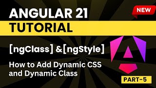Angular 21 Tutorial for Beginners | ngClass & ngStyle (Dynamic Css ) | Part - 5