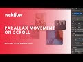 Parallax Movement on Scroll with webflow | beginner friendly step by step tutorial