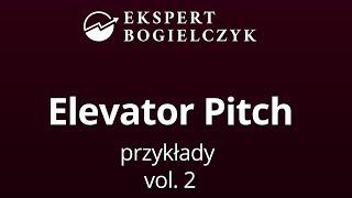 Elevator Pitch vol. 2 - przykłady