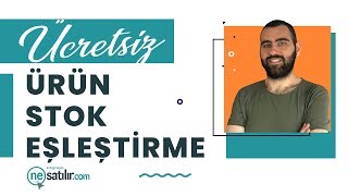 Ücretsiz Ürün Stok Eşleştirme - Ortak Stok Yönetimi (Tek Panelden)