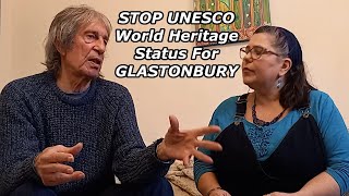 STOP UNESCO World Heritage Status For GLASTONBURY - Chris Craig in conversation with Amanda Gazidis