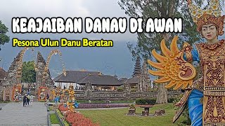 Keajaiban Danau di Awan  II  Pesona Ulun Danu Beratan