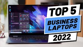 Top 5 BEST Business Laptops of (2022)