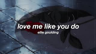 ellie goulding - love me like you do (slowed + reverb) ✧