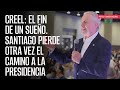 La cuarta tampoco fue la vencida. Santiago pierde otra vez el camino a la Presidencia