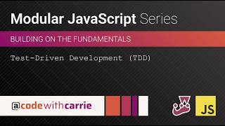 Test-Driven Development (TDD) | Modular JavaScript Series