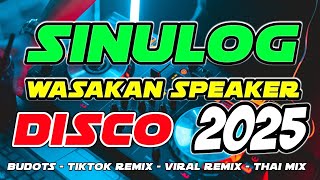 SINULOG 2025 DISCO WASAKAN NG SPEAKER - TIKTOK HITS VIRAL BUDOTS DISCO PARTY  REMIX