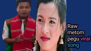 RAO metom pegu//Local singer SOCIAL MEDIA ত VIRAL 🔥video song ♥️