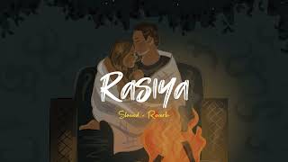 Rasiya | Slowed + reverb | late night lofi | lo-fi | Arijit Singh lofi | lofi music