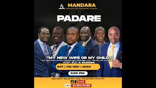 SDA Church Mandara || Padare || Title: My New Wife or My Child || 09 Nov 2024 || Time: 3:00pm ||