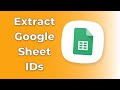 Extracting Google Sheets IDs with Google Apps Script