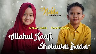 ALLAHUL KAAFI MIX SHOLAWAT BADAR - AISHWA NAHLA KARNADI ft FAREL PRAYOGA