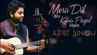 Mera Dil Bhi Kitna Pagal Hain | Arijit Singh | Faizy_Bunty | Latest Hindi Hits Songs 2019