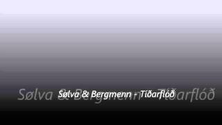 Sølva \u0026 Bergmenn - Tíðarflóð