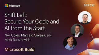 Shift Left: Secure Your Code and AI from the Start | BRK230
