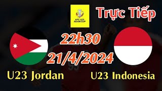 Soi kèo trực tiếp U23 Jordan vs U23 Indonesia - 22h30 Ngày 21/4/2024 AFC U23 Asian Cup 2024