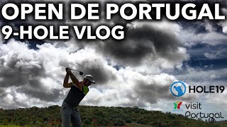 Open De Portugal - 9 Hole Vlog - Morgado Golf Club