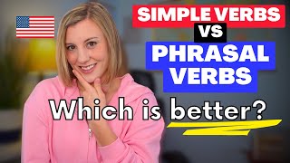 How are Phrasal Verbs different from Simple Verbs?