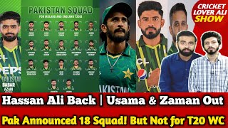 Pak Announced Squad for IRE & Eng! But T20 World Cup? | Hassan Ali Back | Usama & Zaman Out