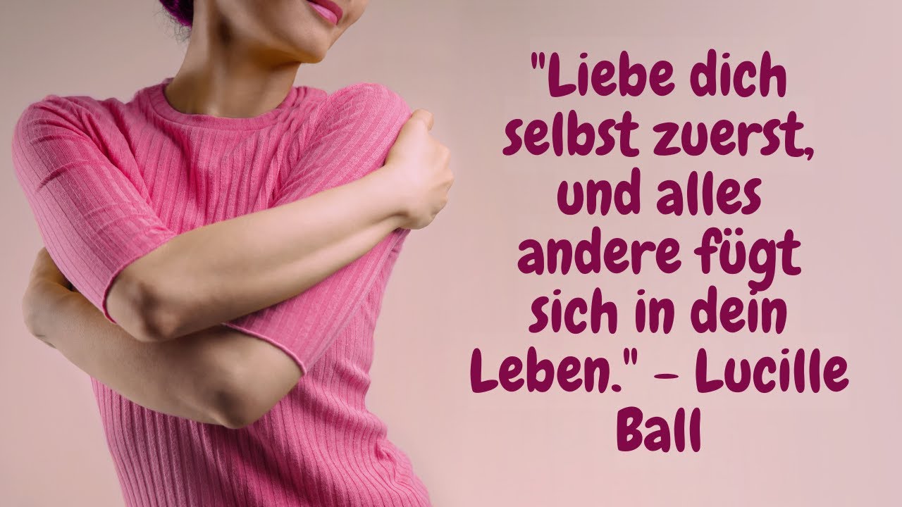 40 Zitate Selbstliebe | Selbstliebe Lernen