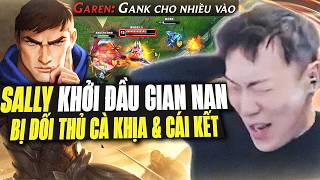 Khởi Đầu Siêu Khó Bị Đối Thủ Chat All Cà Khịa Cực Cay & Cách Sally Xử Lý Comeback Gánh Team Mãn Nhãn