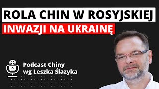 Rola Chin w rosyjskiej inwazji na Ukrainę