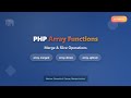 PHP Array Functions: Merge, Slice & Splice Explained for Beginners!