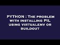 PYTHON : The problem with installing PIL using virtualenv or buildout