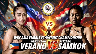 Wenie Cline Verano 🇵🇭 VS Ketsara Samkok  🇹🇭 | WBC Asia Female Flyweight Championship