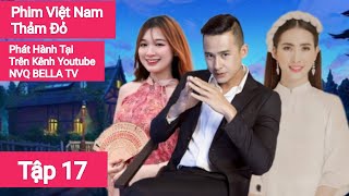 Thảm Đỏ - Tập 17 | Phim Hay Việt Nam Tâm Lý Chúng Ta Của Hiện Tại👉Lương Thế Thành, Hoàng Oanh