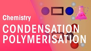 Condensation Polymerisation | Organic Chemistry | Chemistry | FuseSchool