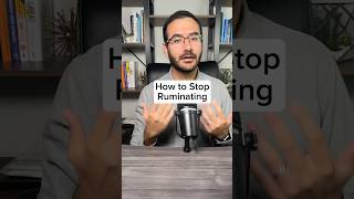 How To Finally Stop Ruminating