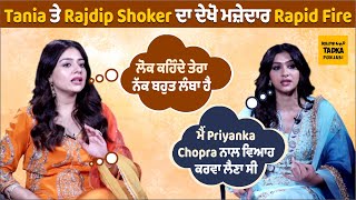 Funny Rapid Fire with Actress Tania & Rajdip Shoker @BollywoodTadkaPunjabi