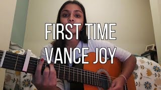 First Time - Vance Joy (Cover)