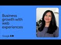 Web experiences that drive business growth