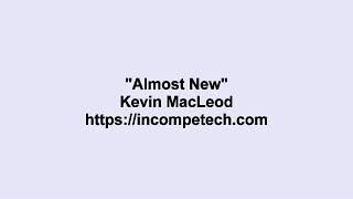 Kevin MacLeod ~ Almost New