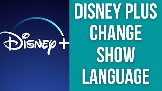 How To Change Show Language On Disney Plus (Desktop)