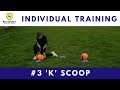 Individual Goalkeeper Training #3 - 'K' Scoop