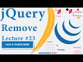 Remove and Empty selector in jQuery | Remove in jQuery | Empty in jQuery