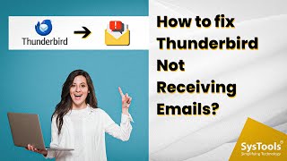 How to fix Thunderbird Not Receiving Emails?
