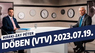 Márki-Zay Péter: Időben (VTV) - 2023. július 19.