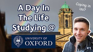 Surviving self-isolation? A DAY IN THE LIFE @ Oxford University #1