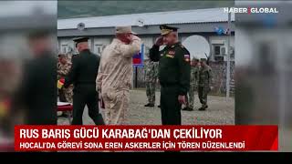 Rus Barış Gücü Karabağ'dan Çekiliyor