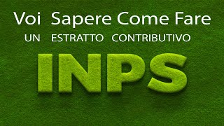 Voi sapere come scaricare l'Estratto Conto Contributivo Inps