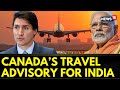 India Canada News | Canada Updated Its Travel Advisory For Its Citizens In India | English News