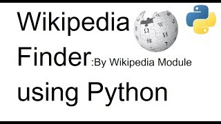 Wikipedia Finder: Python Search Faster and Save Time , Anaconda