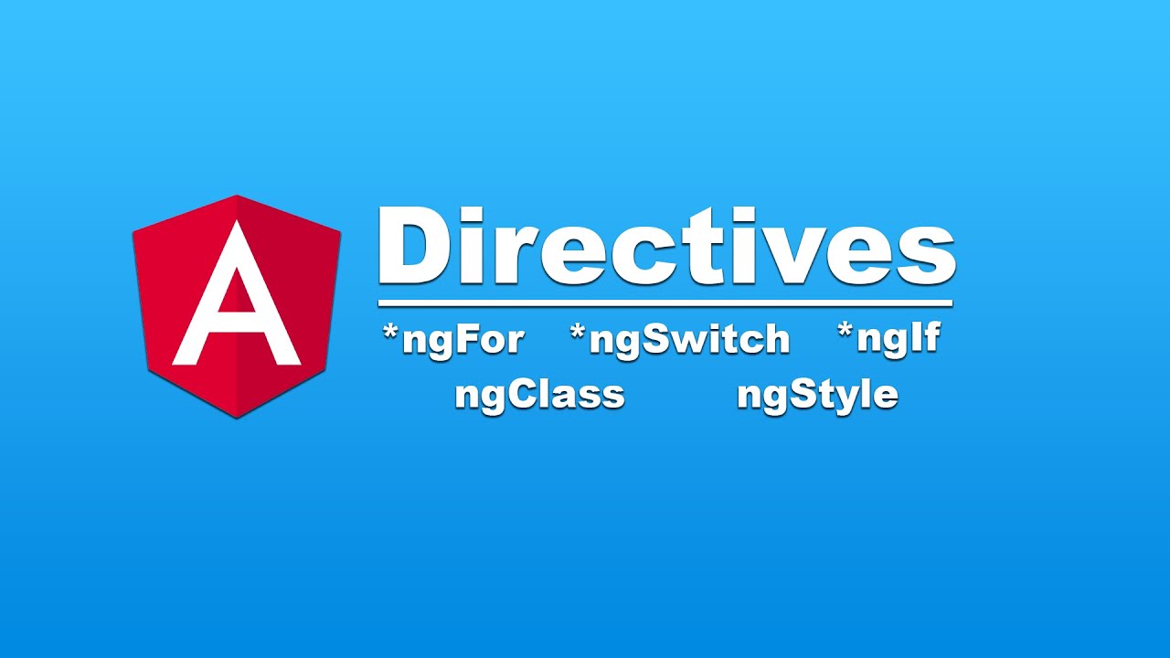 Introduction To Directives In Angular | NgFor, NgIf, NgSwitch, NgClass ...