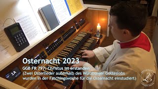 GGB FR 797: Christus ist erstanden (Osternacht 2023)